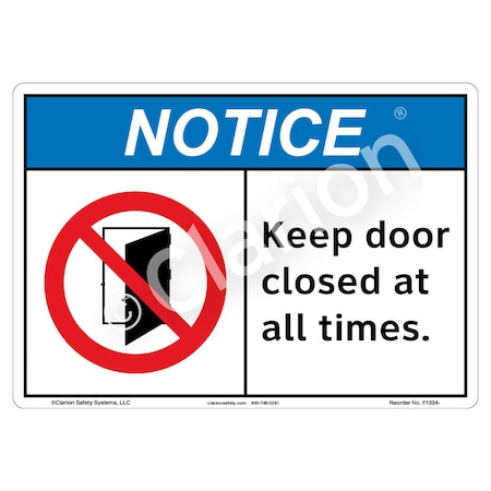 Notice Keep Door Closed Sign (F1334-)|Weatherable Polyester 10" X 7" Self Adhesive Back|ANSI Signs|Sign for Manufacturing, Warehouse, Medical, Hospitals, Public Buildings